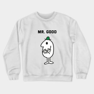 MR. GOOD Crewneck Sweatshirt